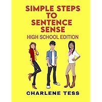 Simple Steps to Sentence Sense for High School: The Easy Way to Teach Grammar and Usage