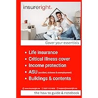 Cover Your Essentials: Life Insurance, Critical Illness Cover, Income Protection, ASU, Buildings & Contents Insurance