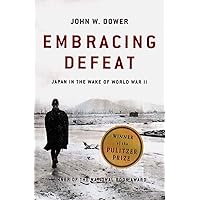 Embracing Defeat: Japan in the Wake of World War II Embracing Defeat: Japan in the Wake of World War II Paperback Kindle Audible Audiobook Hardcover MP3 CD