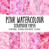 Pink Watercolour Scrapbook Paper: Pink Watercolor Patterns Scrapbooking Paper Pad, Girly Abstract Textures Patterned Paper For Craft DIY