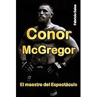 Conor McGregor, El maestro del Espectáculo (Spanish Edition) Conor McGregor, El maestro del Espectáculo (Spanish Edition) Paperback Kindle