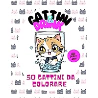 Gattini&Drink: 50 gattini da colorare (Italian Edition)
