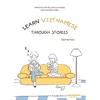 Learn Vietnamese Through Stories: Elementary - Volume 1 Learn Vietnamese Through Stories: Elementary - Volume 1 Paperback Kindle