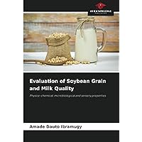 Evaluation of Soybean Grain and Milk Quality: Physico-chemical, microbiological and sensory properties