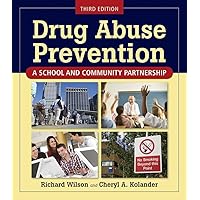 Drug Abuse Prevention: A School and Community Partnership Drug Abuse Prevention: A School and Community Partnership Paperback eTextbook