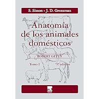 Anatomía de los animales domésticos. Tomo I Anatomía de los animales domésticos. Tomo I Hardcover Paperback