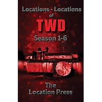 Locations-Locations of TWD Seasons 1-6