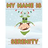My Name Is Serenity | Christmas Stocking Stuffer | Personalized Tracing Practice Worksheet Workbook | Learn How To Write Your Name | Homeschool ... Personalized Tracing Name Workbooks) My Name Is Serenity | Christmas Stocking Stuffer | Personalized Tracing Practice Worksheet Workbook | Learn How To Write Your Name | Homeschool ... Personalized Tracing Name Workbooks) Paperback