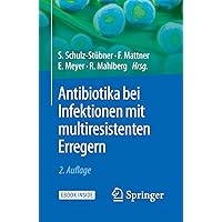 Antibiotika bei Infektionen mit multiresistenten Erregern (German Edition) Antibiotika bei Infektionen mit multiresistenten Erregern (German Edition) Paperback