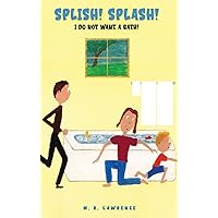 Splish! Splash! Splish! Splash! Hardcover Paperback