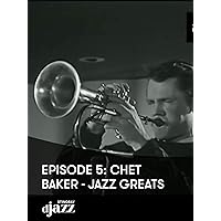 Episode 5: Chet Baker - Jazz Greats