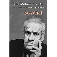 So What: New and Selected Poems, 1971-2005 (Arabic Edition) So What: New and Selected Poems, 1971-2005 (Arabic Edition) Paperback