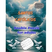 Santos Católicos Double Puzzle for adults Spanish edition: Use Answers From First Puzzle to Help Solve Second Puzzle / 8.5