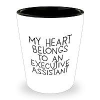 Cute Executive Assistant Shot Glass | My Heart Belongs To An Executive Assistant | Mother's Day Unique Gifts For Executive Assistants From Kids | White Ceramic 1.5oz Dishwasher Microwave Safe