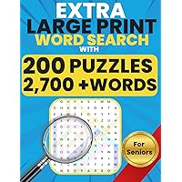 Extra Large Print Word Search for Seniors (200 Puzzles 2,700+ Words)!: Jumbo Bold Print Puzzles (Size 40 Font) For Adults With Solutions - Anti Eye Strain, Keep Brain Working & Sharp