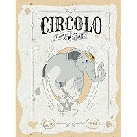 Circolo !: Libro da colorare sul circo per bambini e bambine di 4, 5, 6, 7 e 8 anni | Clown, maghi, animali addestrati, giocolieri e molti altri libri ... da colorare per rilassarsi) (Italian Edition)