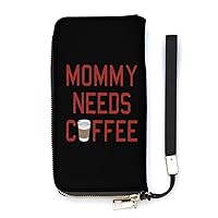Mom Need Coffee Novelty Wallet with Wrist Strap Long Cellphone Purse Large Capacity Handbag Wristlet Clutch Wallets
