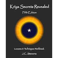 Kriya Secrets Revealed: Complete Lessons and Techniques Kriya Secrets Revealed: Complete Lessons and Techniques Paperback