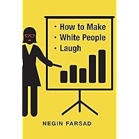 How to Make White People Laugh How to Make White People Laugh Hardcover Audible Audiobook Kindle Paperback