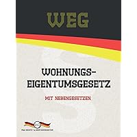 WEG - Wohnungseigentumsgesetz: Mit Nebengesetzen (Aktuelle Gesetzestexte) (German Edition) WEG - Wohnungseigentumsgesetz: Mit Nebengesetzen (Aktuelle Gesetzestexte) (German Edition) Paperback Kindle