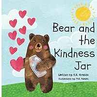 Bear and the Kindness Jar Bear and the Kindness Jar Paperback Kindle