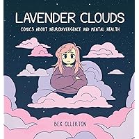 Lavender Clouds: Comics about Neurodivergence and Mental Health Lavender Clouds: Comics about Neurodivergence and Mental Health Hardcover Kindle