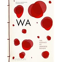 WA: The Essence of Japanese Design WA: The Essence of Japanese Design Hardcover