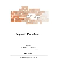 Polymeric Biomaterials (NATO Science Series E:, 106) Polymeric Biomaterials (NATO Science Series E:, 106) Paperback Hardcover