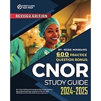 CNOR Study Guide 2024-2025: All in One CNOR Exam Prep Book 2024 for The Certified Nurse Operating Room Certification Test CCI. With CNOR Review Plus 600 CNOR Practice Questions
