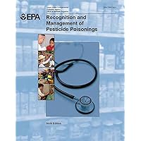 Recognition and Management of Pesticide Poisonings Recognition and Management of Pesticide Poisonings Paperback