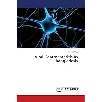 Viral Gastroenteritis In Bangladesh Viral Gastroenteritis In Bangladesh Paperback