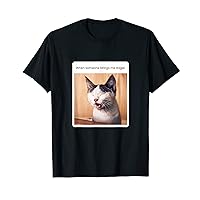 Funny Cat Meme When Someone Brings Me Bagel T-Shirt