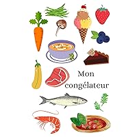 Carnet de notes : Mon congélateur (French Edition) Carnet de notes : Mon congélateur (French Edition) Hardcover Paperback