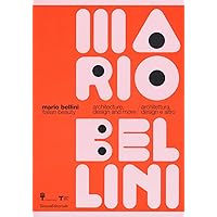 Mario Bellini: Italian Beauty: Architecture, Design, and More