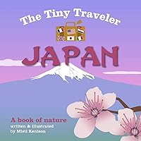 The Tiny Traveler: Japan: A Book of Nature The Tiny Traveler: Japan: A Book of Nature Board book Kindle