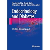 Endocrinology and Diabetes: A Problem-Oriented Approach Endocrinology and Diabetes: A Problem-Oriented Approach Kindle Hardcover Paperback
