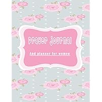 prayer journal and planner for women: A journal to strengthen your faith and ask for blessings and forgiveness for your sins (French Edition)