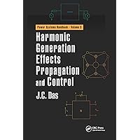 Harmonic Generation Effects Propagation and Control (Power Systems Handbook) Harmonic Generation Effects Propagation and Control (Power Systems Handbook) Paperback Kindle Hardcover