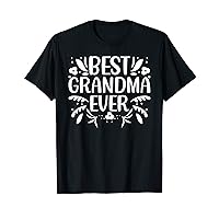 Best Grandma Ever - Funny Grandmother T-Shirt