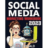 Social Media Marketing Workbook: How to Use Social Media for Business Social Media Marketing Workbook: How to Use Social Media for Business Paperback