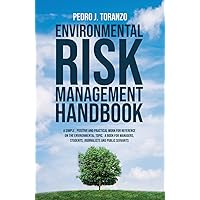 Environmental Risk Management Handbook: A simple, positive and practical work for reference on the Environmental topic. A book for managers, businessmen, students, journalists and public servants