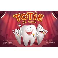 Totie the Molar: Teeth types and function Totie the Molar: Teeth types and function Kindle Audible Audiobook