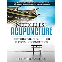 Needleless Acupuncture: Self-treatment guide for 40 common conditions Needleless Acupuncture: Self-treatment guide for 40 common conditions Paperback Kindle Hardcover