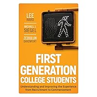 First-Generation College Students: Understanding and Improving the Experience from Recruitment to Commencement First-Generation College Students: Understanding and Improving the Experience from Recruitment to Commencement Hardcover Kindle