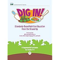 Standards-Based Nutrition Education From the Ground Up Ten-Lesson Unit With Learning Activities in Science, Math, English Language Arts, and Health A Supplemental Curriculum For Grades 5-6 (2013) Standards-Based Nutrition Education From the Ground Up Ten-Lesson Unit With Learning Activities in Science, Math, English Language Arts, and Health A Supplemental Curriculum For Grades 5-6 (2013) Kindle Hardcover Paperback