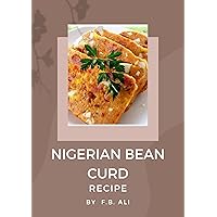 Nigerian Bean Curd Recipe: How to make Nigerian Bean Curd