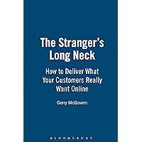 The Stranger's Long Neck: How to Deliver What Your Customers Really Want Online The Stranger's Long Neck: How to Deliver What Your Customers Really Want Online Paperback