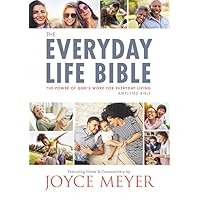 The Everyday Life Bible: The Power of God's Word for Everyday Living The Everyday Life Bible: The Power of God's Word for Everyday Living Paperback Kindle Hardcover