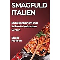 Smagfuld Italien: En Rejse gennem Den Italienske Kulinariske Verden (Danish Edition)