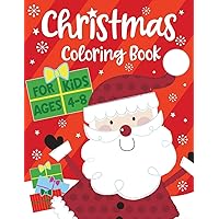 Christmas Coloring Book For Kids Ages 4-8 (Silly Bear Coloring Books) Christmas Coloring Book For Kids Ages 4-8 (Silly Bear Coloring Books) Paperback